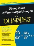 Übungsbuch Differentialgleichungen für Dummies di Steven Holzner edito da Wiley VCH Verlag GmbH