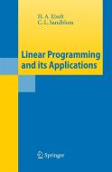 Linear Programming And Its Applications di H. A. Eiselt, C.L. Sandblom edito da Springer-verlag Berlin And Heidelberg Gmbh & Co. Kg