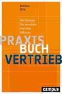 Praxisbuch Vertrieb di Markus Milz edito da Campus Verlag GmbH