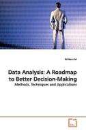 Data Analysis: A Roadmap to Better Decision-Making di Tal Ben-Zvi edito da VDM Verlag