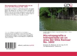 Microtopografía e hidroperíodo en un área del Sitio Ramsar No. 1602 di Elizabeth Mendoza Barron, Agustín Basáñez Muñoz, Arturo Serrano Solis edito da EAE