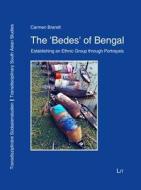 The 'Bedes' of Bengal di Carmen Brandt edito da Lit Verlag