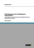 Naturbegegnung und -bewältigung im Frühmittelalter di Sebastian Ernst edito da GRIN Verlag
