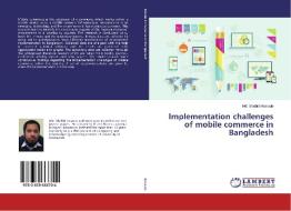 Implementation challenges of mobile commerce in Bangladesh di Md. Shahid Hossain edito da LAP Lambert Academic Publishing
