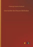 Geschichte des Prinzen Biribinker di Christoph Martin Wieland edito da Outlook Verlag