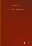 The Fortunate Mistress di Daniel Defoe edito da Outlook Verlag