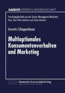 Multioptionales Konsumentenverhalten und Marketing edito da Deutscher Universitätsverlag