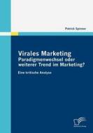 Virales Marketing: Paradigmenwechsel oder weiterer Trend im Marketing? di Patrick Spinner edito da Diplomica Verlag