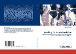Working In Sports Medicine di Andrea Scott edito da LAP Lambert Acad. Publ.