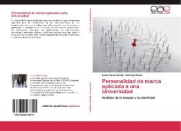 Personalidad de marca aplicada a una Universidad di Luisa Torres Girotti, Domingo Sanna edito da EAE
