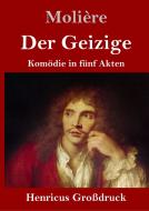 Der Geizige (Großdruck) di Molière edito da Henricus