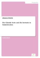 Die Glaziale Serie und die Isostasie in Südschweden di Johannes Schmitz edito da Diplom.de