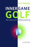 Inner Game Golf di W. Timothy Gallwey edito da allesimfluss-Verlag