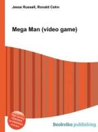 Mega Man (video Game) di Jesse Russell, Ronald Cohn edito da Book On Demand Ltd.