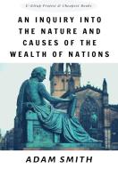 An Inquiry into the Nature and Causes of the Wealth of Nations di Adam Smith edito da E-Kitap Projesi & Cheapest Books