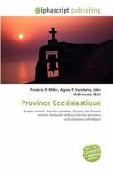 Province Eccl Siastique di #Miller,  Frederic P.