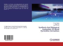 Synthesis And Biological Evaluation Of Novel Pyrimidine Derivatives di Kalpesh Vilapara, Sagar Gami, Shobhna Gadara edito da LAP Lambert Academic Publishing