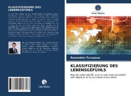 KLASSIFIZIERUNG DES LEBENSGEFÜHLS di Ramziddin Tursunow edito da Verlag Unser Wissen