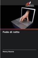 Fede di ratto di Henry Bueno edito da Edizioni Sapienza