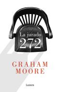 La jurado 272 di Graham Moore edito da Editorial Lumen