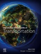 International Encyclopedia Of Transportation edito da Elsevier Health Sciences
