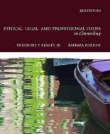 Ethical, Legal, And Professional Issues In Counseling di Theodore Phant Remley, Barbara Herlihy edito da Pearson Education (us)