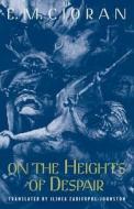 On the Heights of Despair di E. M. Cioran edito da UNIV OF CHICAGO PR