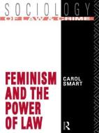 Feminism and the Power of Law di Carol Smart edito da Routledge