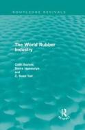 The World Rubber Industry di Colin Barlow edito da Routledge