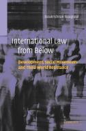 International Law from Below di Balakrishnan Rajagopal, B. Rajagopal edito da Cambridge University Press