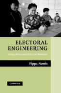 Electoral Engineering di Pippa Norris edito da Cambridge University Press