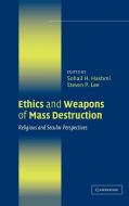 Ethics and Weapons of Mass Destruction edito da Cambridge University Press