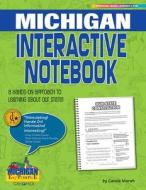 Michigan Interactive Notebook: A Hands-On Approach to Learning about Our State! di Carole Marsh edito da GALLOPADE INTL INC