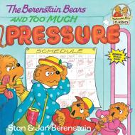 The Berenstain Bears and Too Much Pressure di Stan Berenstain, Jan Berenstain edito da RANDOM HOUSE
