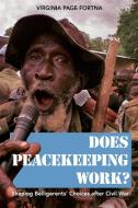 Does Peacekeeping Work? di Virginia Page Fortna edito da Princeton University Press