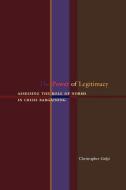 The Power of Legitimacy di Christopher Gelpi edito da Princeton University Press