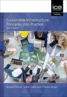 Sustainable Infrastructure di Richard A. Fenner, Judith Sykes, Charles Ainger edito da ICE Publishing
