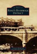 Reno's Riverwalk District di Courtney Rhiana, Christopher Ryan Meredith edito da ARCADIA PUB (SC)