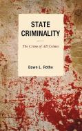 State Criminality di Dawn Rothe edito da Lexington Books