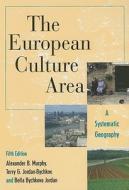The European Culture Area di Alexander B. Murphy, Terry G. Jordan-Bychkov, Bella Bychkova Jordan edito da Rowman & Littlefield