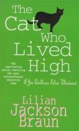 The Cat Who Lived High (The Cat Who... Mysteries, Book 11) di Lilian Jackson Braun edito da Headline Publishing Group