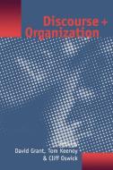 Discourse and Organization di David Grant, Tom W. Keenoy, Cliff Oswick edito da Sage Publications UK