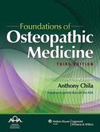 Foundations Of Osteopathic Medicine di American Osteopathic Association edito da Lippincott Williams And Wilkins