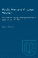 Gender And Political Discourse In Upper Canada di Cecilia Morgan edito da University Of Toronto Press