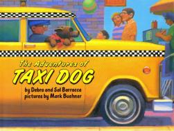 The Adventures of Taxi Dog di Debra Barracca, Sal Barracca edito da DIAL