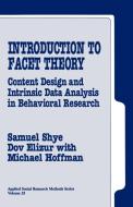 Introduction to Facet Theory di Samuel Shye edito da SAGE Publications, Inc
