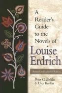 A Reader's Guide to the Novels of Louise Erdrich di Peter Beidler edito da University of Missouri Press