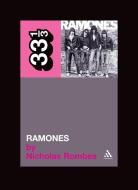 Ramones' di Nicholas Rombes edito da Bloomsbury Publishing PLC