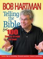 Telling the Bible di Bob Hartman edito da Lion Hudson LTD