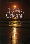 The Voice Celestial di Ernest Holmes, Fenwicke Holmes edito da CTR FOR SPIRITUAL LIVING